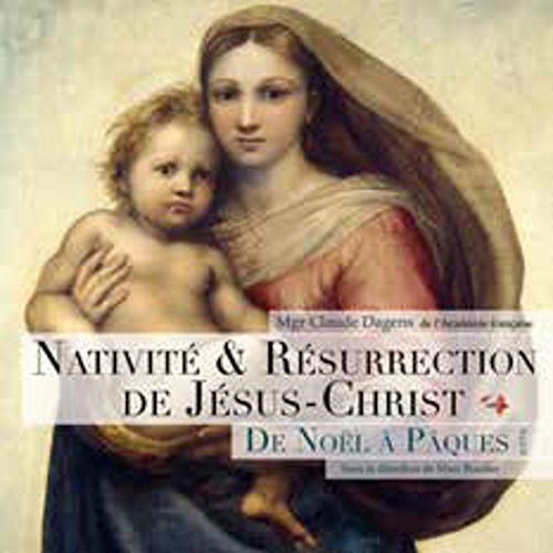 NATIVITE ET RESURRECTION DE JESUS-CHRIST