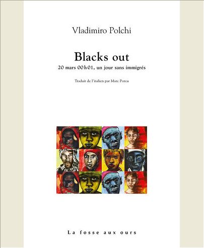 BLACKS OUT - 20 MARS 00H01, UN JOUR SANS IMMIGRES