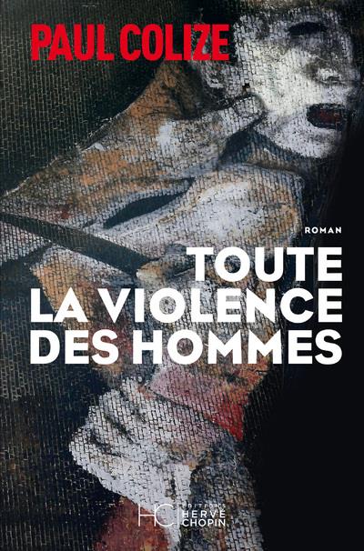 TOUTE LA VIOLENCE DES HOMMES