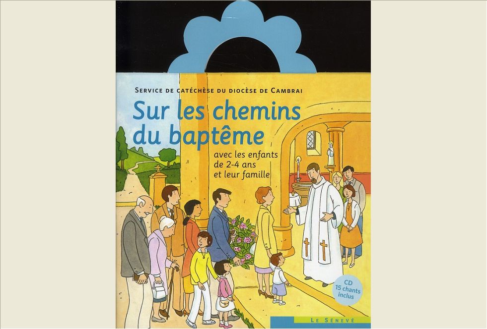 SUR LES CHEMINS DU BAPTEME - ENFANT 2-4 ANS