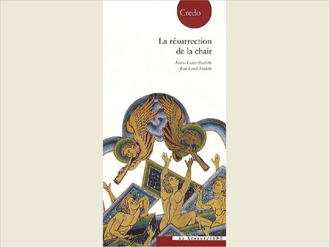 LA RESURRECTION DE LA CHAIR - COLLECTION CREDO