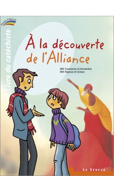 A LA DECOUVERTE DE L'ALLIANCE - LIVRE DU CATECHISTE - 1 - COLLECTION PAROLES D'ALLIANCE