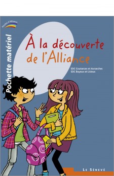 A LA DECOUVERTE DE L'ALLIANCE - POCHETTE MATERIEL POUR LES ENFANTS - COLLECTION PAROLES D'ALLIANCE