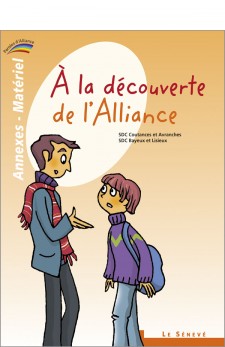 A LA DECOUVERTE DE L'ALLIANCE - ANNEXES-MATERIEL DU CATECHISTE - 1 - COLLECTION PAROLES D'ALLIANCE