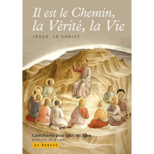 IL EST LE CHEMIN, LA VERITE, LA VIE - COLLECTION IL EST LE CHEMIN, LA VERITE, LA VIE