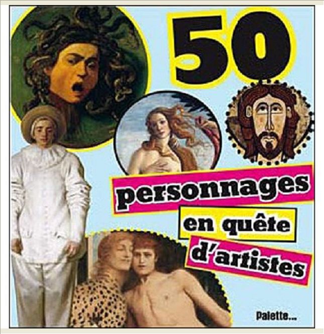 50 PERSONNAGES EN QUETE D'ARTISTES