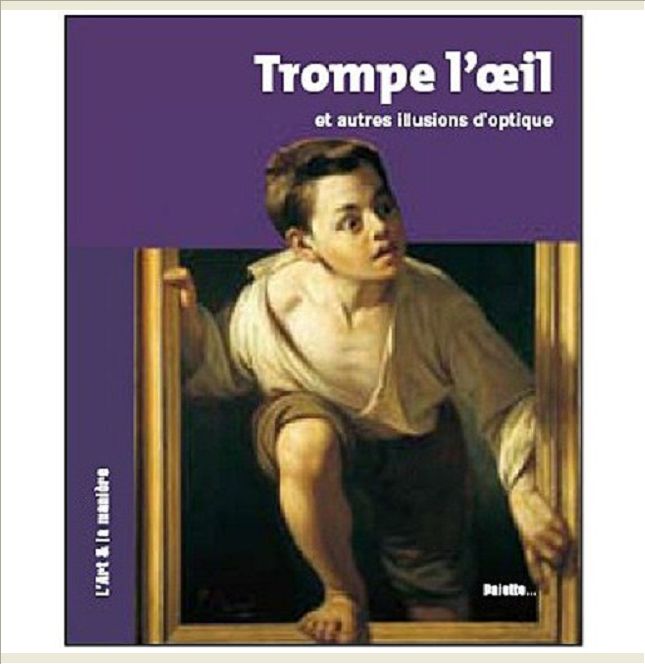 TROMPTE-L'OEIL ET AUTRES ILLUSIONS D'OPTIQUE