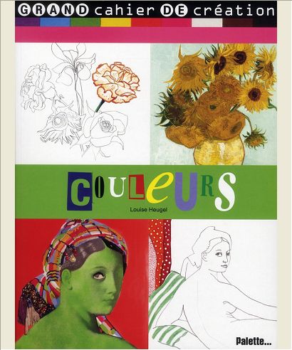 COULEURS - GRAND CAHIER DE CREATION