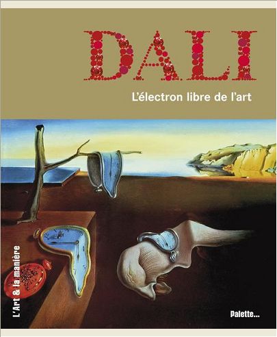 DALI, L'ELECTRON LIBRE DE L'ART