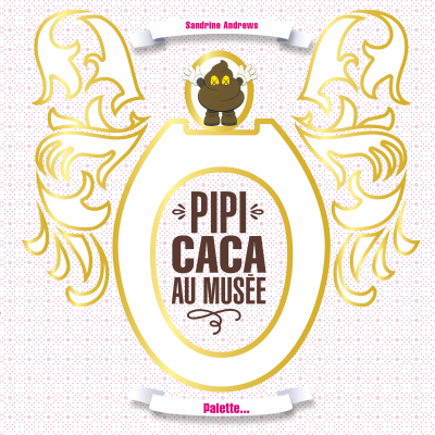 PIPI CACA AU MUSEE