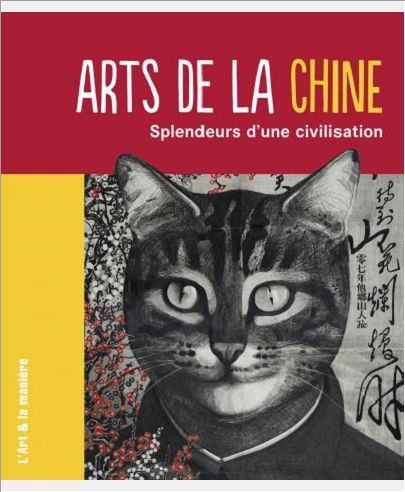 ARTS DE LA CHINE, SPLENDEURS D'UNE CIVILISATION