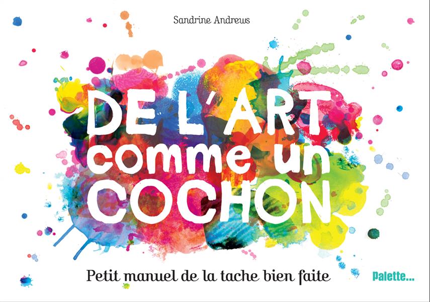 DE L'ART COMME UN COCHON