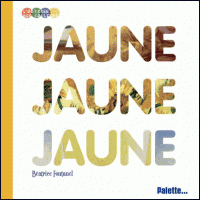 JAUNE, L'ODYSSEE DES COULEURS