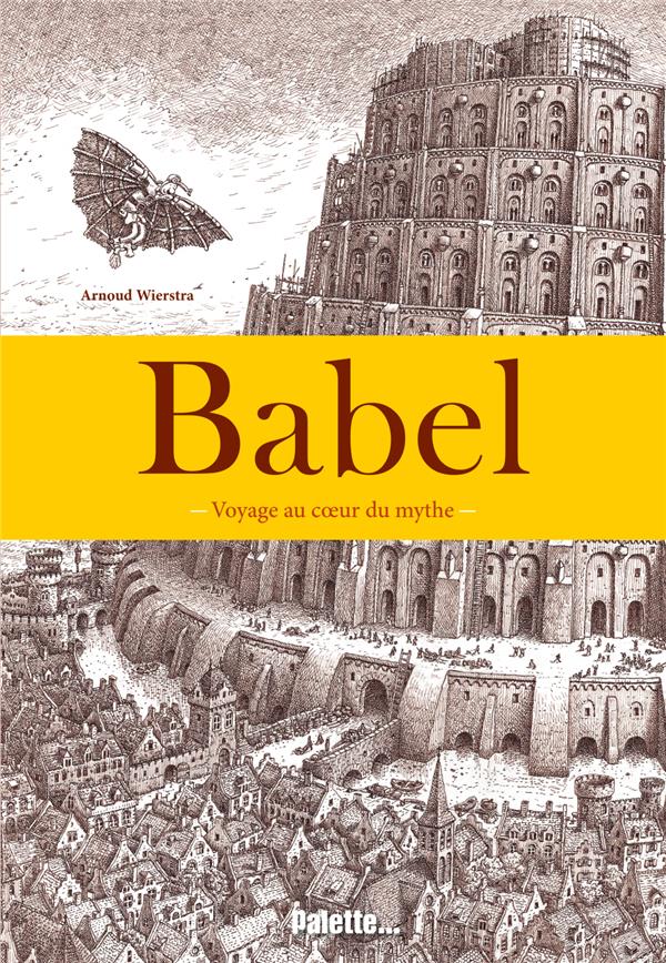 BABEL, VOYAGE AU COEUR DU MYTHE
