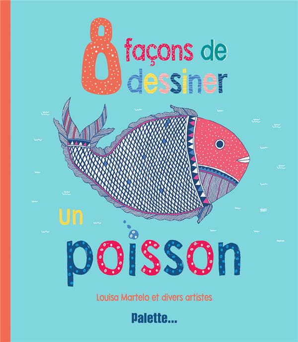 8 FACONS DE DESSINER UN POISSON