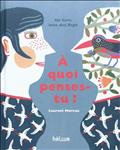 A QUOI PENSES-TU ?