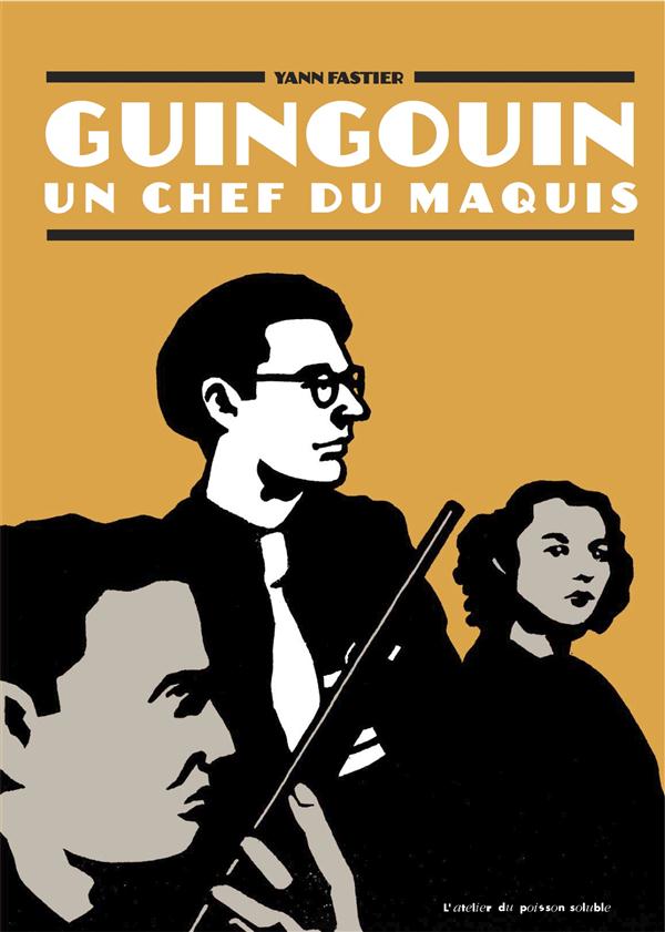 GUINGOUIN - UN CHEF DU MAQUIS