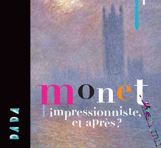 MONET : IMPRESSIONNISTE, ET APRES ?