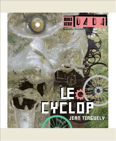 LE CYCLOPE DE TINGUELY (REVUE DADA HS2)