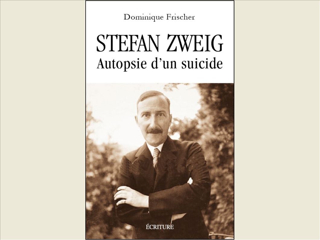 STEFAN ZWEIG, AUTOPSIE D'UN SUICIDE
