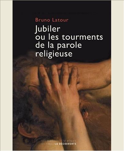 JUBILER OU LES TOURMENTS DE LA PAROLE RELIGIEUSE
