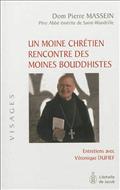 UN MOINE CHRETIEN RENCONTRE DES MOINES BOUDDHISTES