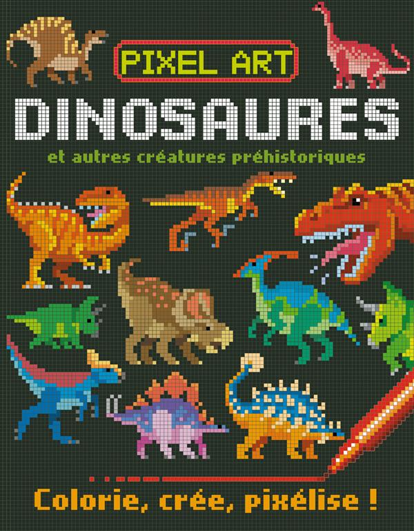 PIXEL ART DINOSAURES - COLORIE, CREE, PIXELISE !