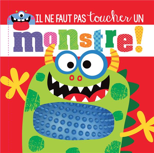IL NE FAUT PAS TOUCHER UN MONSTRE !