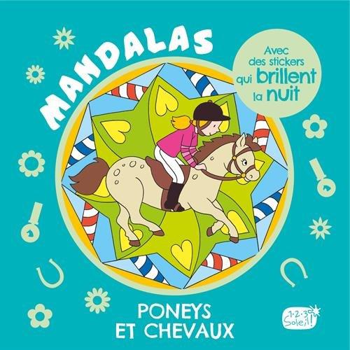 PONEYS ET CHEVAUX (COLL. CARNET MANDALAS AVEC DES STICKERS PHOSPHORESCENTS)