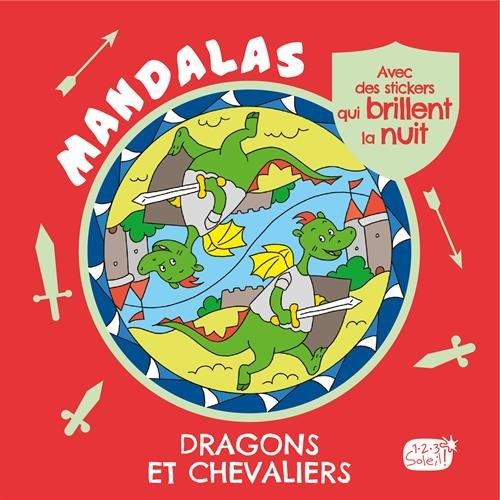 DRAGONS ET CHEVALIERS (COLL. CARNET MANDALAS AVEC DES STICKERS PHOSPHORESCENTS)