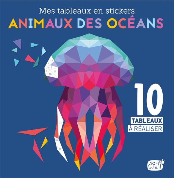 ANIMAUX DES OCEANS (COLL. MES TABLEAUX EN STICKERS)