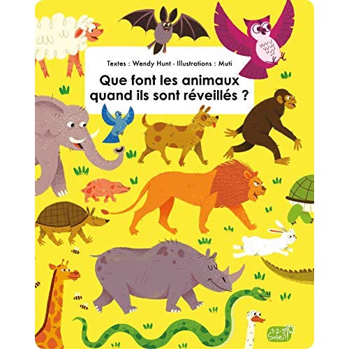 QUE FONT LES ANIMAUX QUAND ILS SONT REVEILLES ?