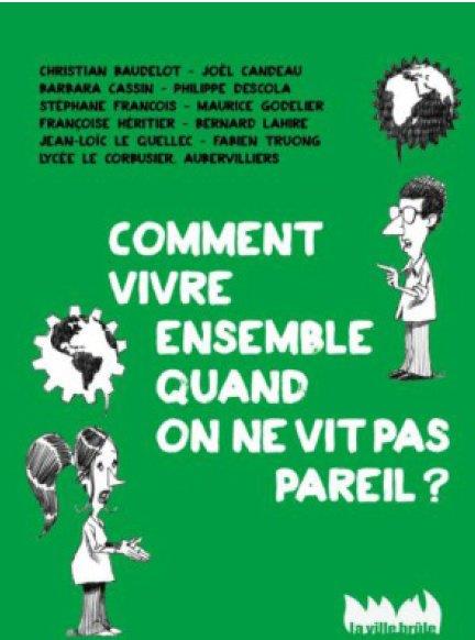 COMMENT VIVRE ENSEMBLE QUAND ON NE VIT PAS PAREIL ?