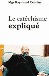 LE CATECHISME EXPLIQUE