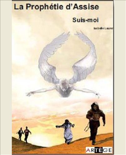LA PROPHETIE D'ASSISE - 1 - SUIS-MOI