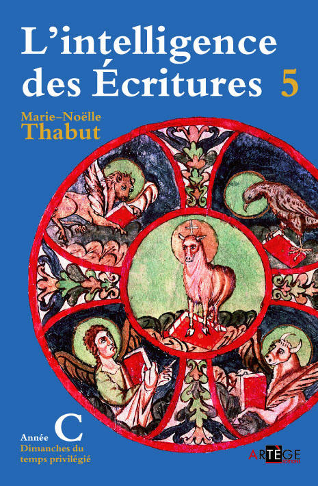 INTELLIGENCE DES ECRITURES TOME 5 ANNEE C