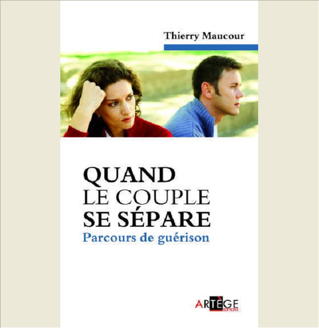 QUAND LE COUPLE SE SEPARE - PARCOURS DE GUERISON