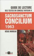 GUIDE DE LECTURE DES TEXTES DU CONCILE VATICAN II, SACROSANCTUM CONCILIUM