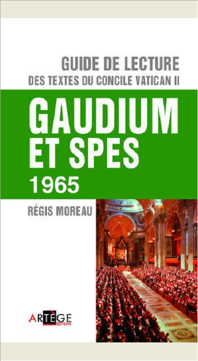 GUIDE DE LECTURE DU CONCILE VATICAN II, GAUDIUM ET SPES