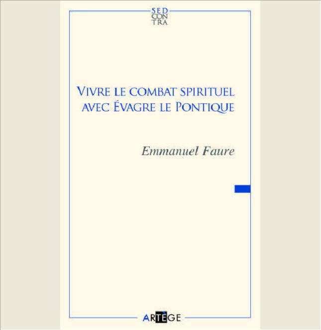 VIVRE LE COMBAT SPIRITUEL AVEC EVAGRE LE PONTIQUE