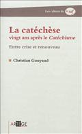 LA CATECHESE VINGT ANS APRES LE CATECHISME - ENTRE CRISE ET RENOUVEAU