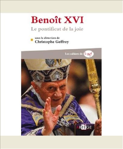 BENOIT XVI - LE PONTIFICAT DE LA JOIE