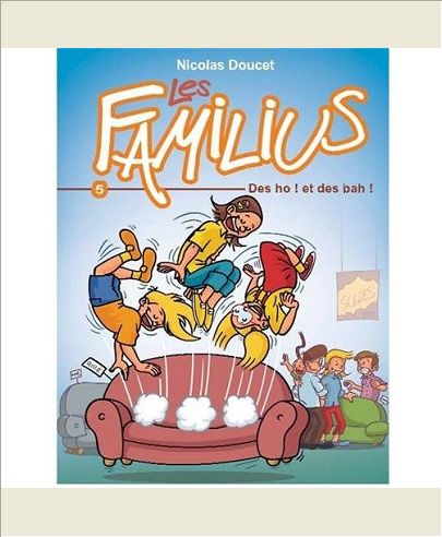 LES FAMILIUS, DES OH ! ET DES BAH ! - TOME 5