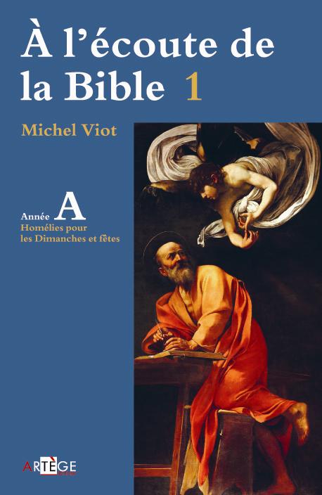 A L'ECOUTE DE LA BIBLE - HOMELIES, DIMANCHES ET FETES ANNEE A