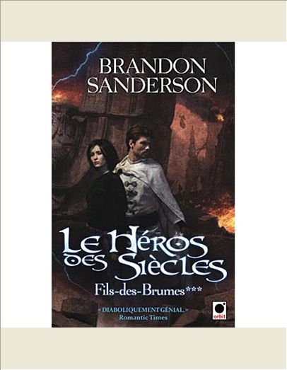 LE HEROS DES SIECLES (FILS-DES-BRUMES***)