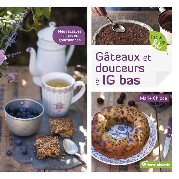 GATEAUX ET DOUCEURS A INDICE GLYCEMIQUE BAS