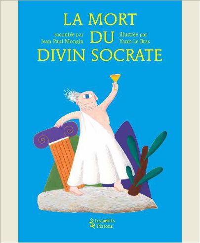 LA MORT DU DIVIN SOCRATE