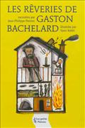 LES REVERIES DE GASTON BACHELARD