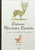ELEPHASME, RHINOLOPHON, CAMELUCHE ET AUTRES MERVEILLES DE LA NATURE