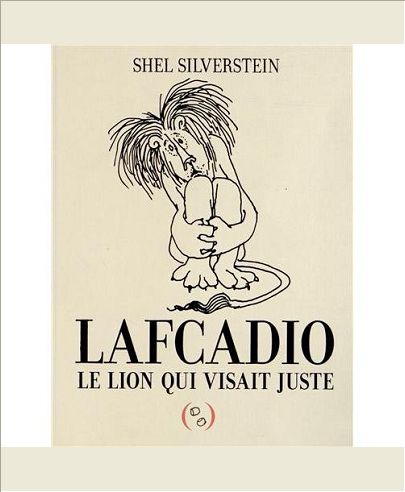 LAFCADIO, LE LION QUI VISAIT JUSTE